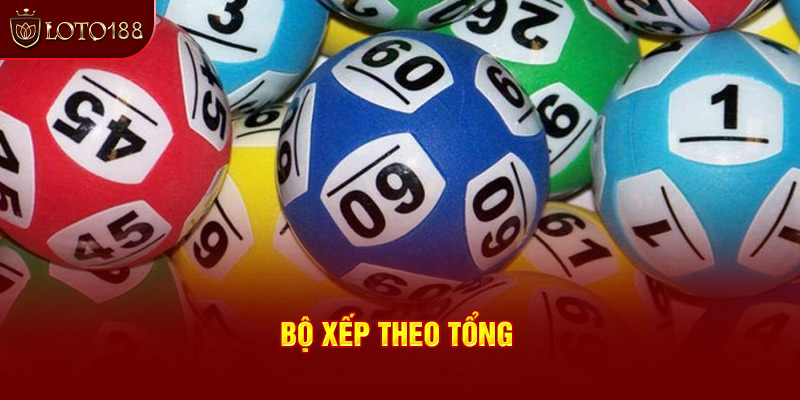 Bộ lô đề xếp theo tổng