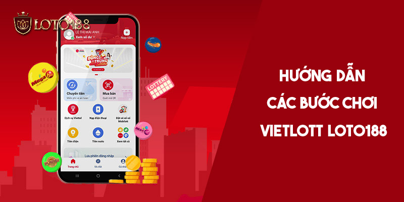 Cách chơi xổ số Vietlott tại Loto188 đơn giản