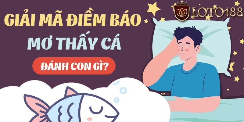 mơ thấy cá đánh con gì ảnh đại diện