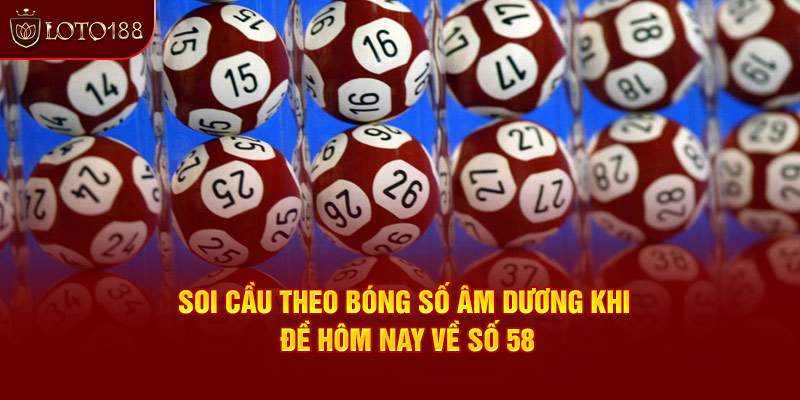 đề về 58 mai đánh lô gì